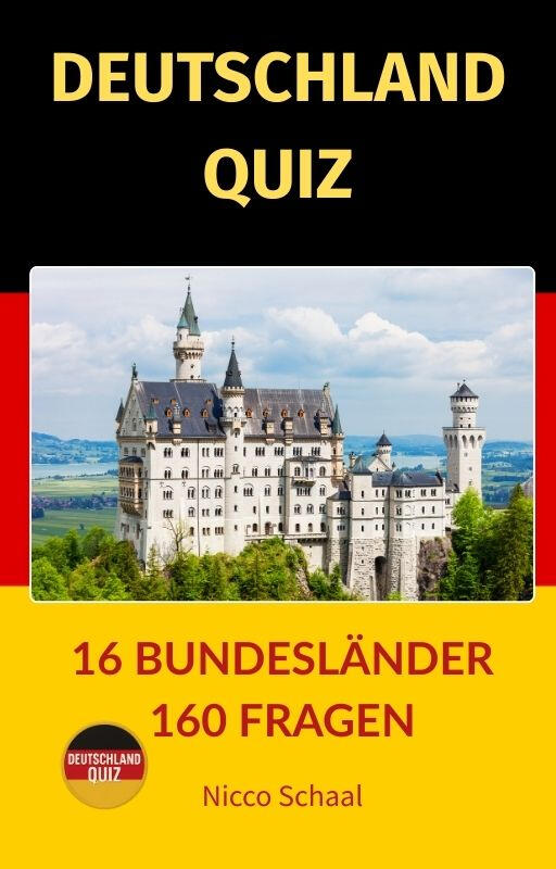 DEUTSCHLAND-QUIZ 160 unterhaltsame Quizfragen durch alle 16 Bundesländer